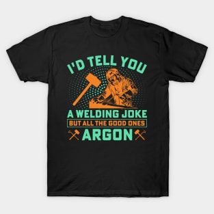 Welding Jock, but All the Good Ones Argon T-Shirt